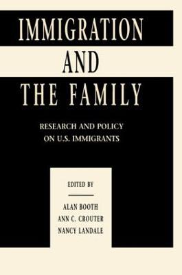 Immigration and the Family: Research and Policy on U.s. Immigrants - cover