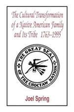 The Cultural Transformation of A Native American Family and Its Tribe 1763-1995: A Basket of Apples