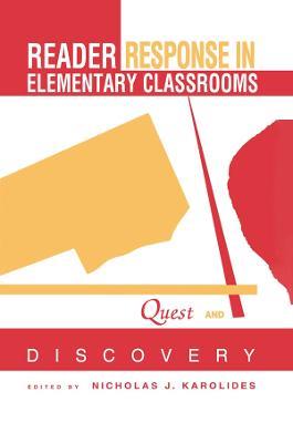 Reader Response in Elementary Classrooms: Quest and Discovery - cover