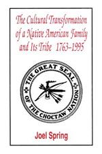The Cultural Transformation of A Native American Family and Its Tribe 1763-1995: A Basket of Apples