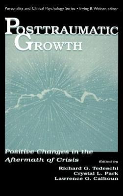 Posttraumatic Growth: Positive Changes in the Aftermath of Crisis - cover