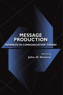 Message Production: Advances in Communication Theory - cover