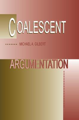 Coalescent Argumentation - Michael A. Gilbert - cover