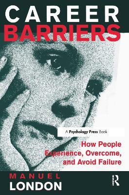 Career Barriers: How People Experience, Overcome, and Avoid Failure - Manuel London - cover