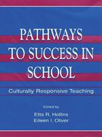 Pathways To Success in School: Culturally Responsive Teaching