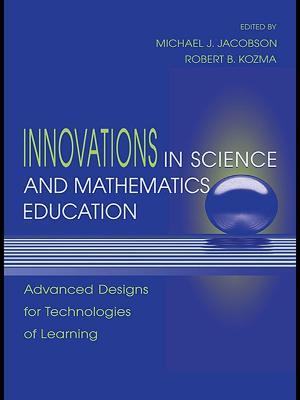 Innovations in Science and Mathematics Education: Advanced Designs for Technologies of Learning - cover