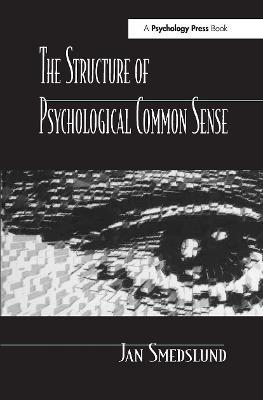 The Structure of Psychological Common Sense - Jan Smedslund - cover