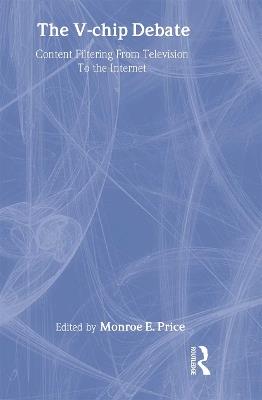 The V-chip Debate: Content Filtering From Television To the Internet - cover