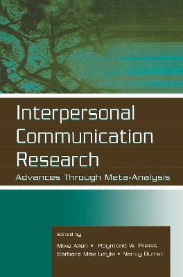 Interpersonal Communication Research: Advances Through Meta-analysis - cover