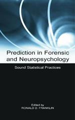 Prediction in Forensic and Neuropsychology: Sound Statistical Practices