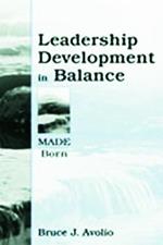 Leadership Development in Balance: MADE/Born