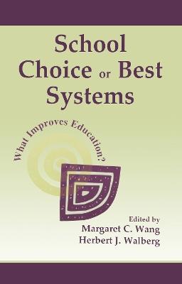 School Choice Or Best Systems: What Improves Education? - cover
