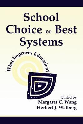 School Choice Or Best Systems: What Improves Education? - cover