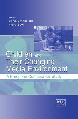 Children and Their Changing Media Environment: A European Comparative Study - cover