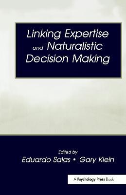 Linking Expertise and Naturalistic Decision Making - cover