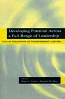 Developing Potential Across a Full Range of Leadership TM: Cases on Transactional and Transformational Leadership - cover