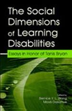 The Social Dimensions of Learning Disabilities: Essays in Honor of Tanis Bryan