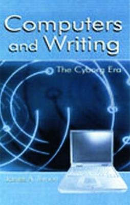 Computers and Writing: The Cyborg Era - James A. Inman - cover