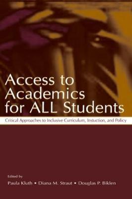 Access To Academics for All Students: Critical Approaches To Inclusive Curriculum, Instruction, and Policy - cover