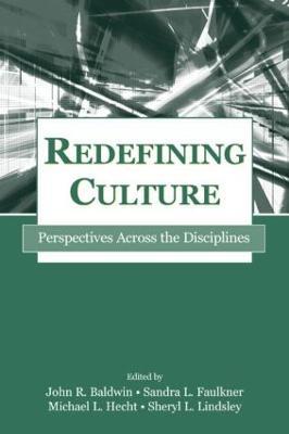 Redefining Culture: Perspectives Across the Disciplines - cover