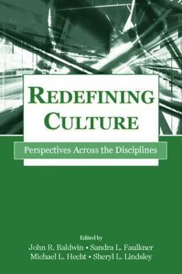 Redefining Culture: Perspectives Across the Disciplines - cover