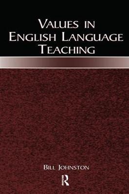 Values in English Language Teaching - Bill Johnston - cover