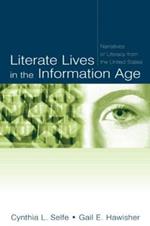 Literate Lives in the Information Age: Narratives of Literacy From the United States