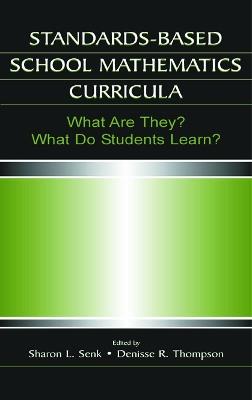 Standards-based School Mathematics Curricula: What Are They? What Do Students Learn? - cover