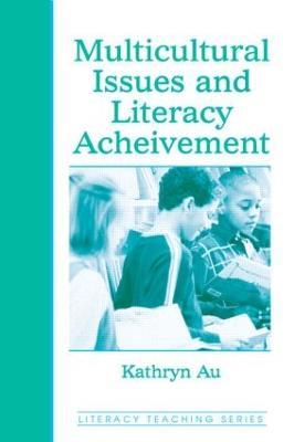 Multicultural Issues and Literacy Achievement - Kathryn Au - cover