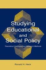 Studying Educational and Social Policy: Theoretical Concepts and Research Methods