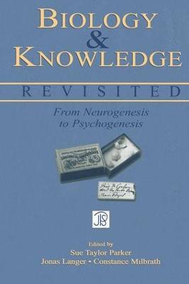 Biology and Knowledge Revisited: From Neurogenesis to Psychogenesis - cover