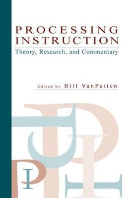 Processing Instruction: Theory, Research, and Commentary - cover