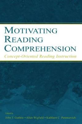 Motivating Reading Comprehension: Concept-Oriented Reading Instruction - Allan Wigfield - cover