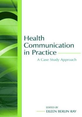 Health Communication in Practice: A Case Study Approach - cover