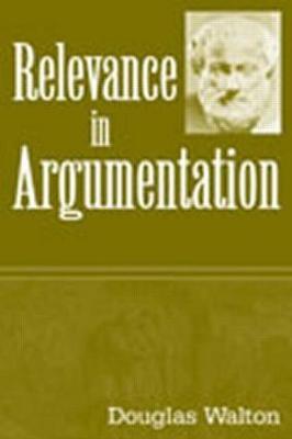 Relevance in Argumentation - Douglas Walton - cover