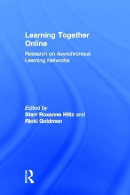 Learning Together Online: Research on Asynchronous Learning Networks - cover