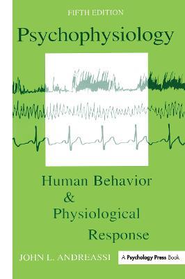 Psychophysiology: Human Behavior and Physiological Response - John L. Andreassi - cover