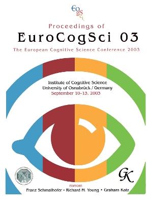 Proceedings of Eurocogsci 03: The European Cognitive Science Conference 2003 - cover