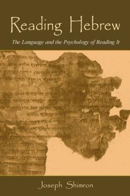 Reading Hebrew: The Language and the Psychology of Reading It - Joseph Shimron - cover