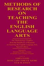 Methods of Research on Teaching the English Language Arts: The Methodology Chapters From the Handbook of Research on Teaching the English Language Arts, Sponsored by International Reading Association & National Council of Teachers of English