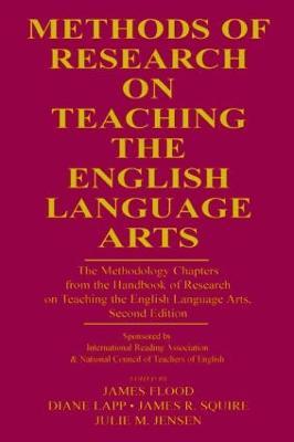 Methods of Research on Teaching the English Language Arts: The Methodology Chapters From the Handbook of Research on Teaching the English Language Arts, Sponsored by International Reading Association & National Council of Teachers of English - cover