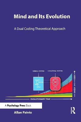 Mind and Its Evolution: A Dual Coding Theoretical Approach - Allan Paivio - cover