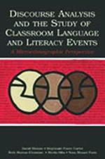 Discourse Analysis and the Study of Classroom Language and Literacy Events: A Microethnographic Perspective