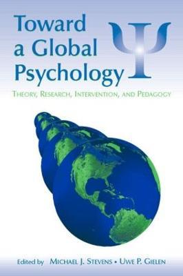 Toward a Global Psychology: Theory, Research, Intervention, and Pedagogy - cover