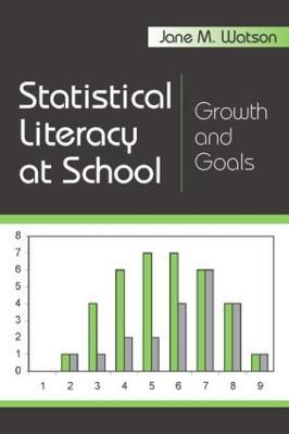 Statistical Literacy at School: Growth and Goals - Jane M. Watson - cover