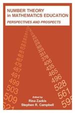 Number Theory in Mathematics Education: Perspectives and Prospects