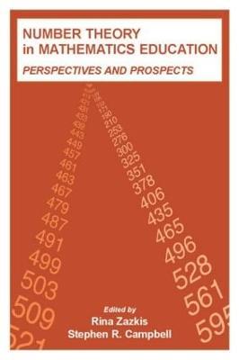 Number Theory in Mathematics Education: Perspectives and Prospects - cover