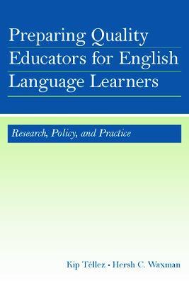 Preparing Quality Educators for English Language Learners: Research, Policy, and Practice - cover