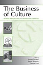 The Business of Culture: Strategic Perspectives on Entertainment and Media