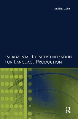 Incremental Conceptualization for Language Production - Markus Guhe - cover